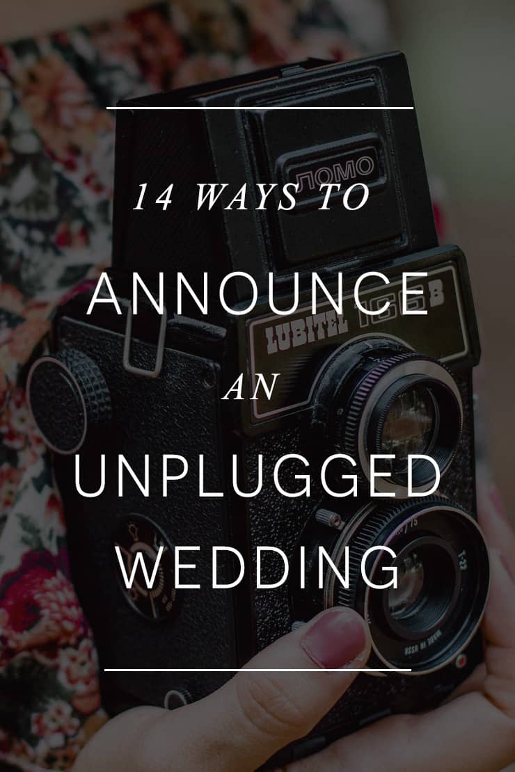 Ways to Announce an Unplugged Wedding